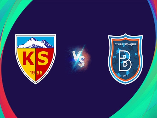 Tip kèo Kayserispor vs Basaksehir – 21h00 02/02, VĐQG Thổ Nhĩ Kỳ